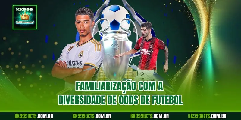 Familiarização com a Diversidade de Odds De Futebol