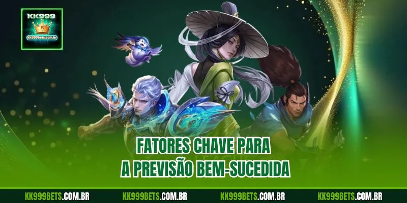 Fatores Chave para a Previsão Bem-Sucedida