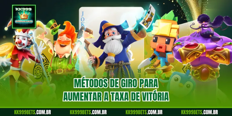 Métodos de Giro para Aumentar a Taxa de Vitória