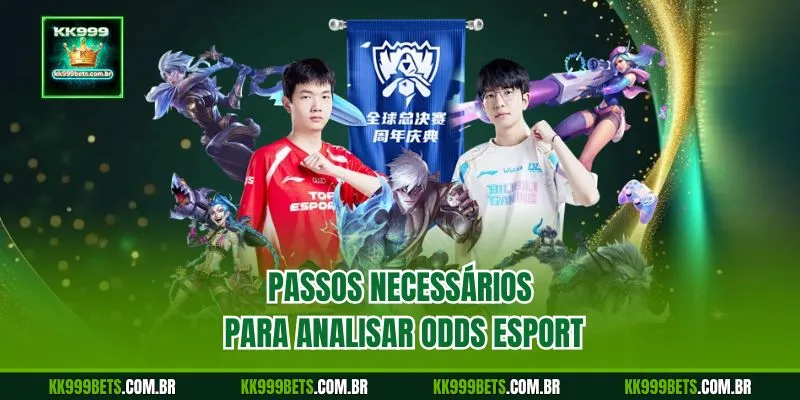 Passos Necessários para Analisar Odds Esport