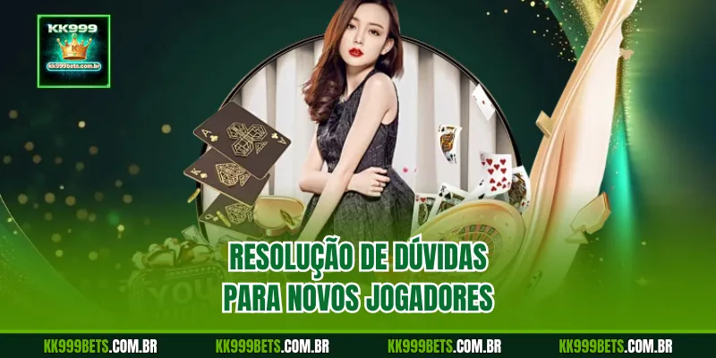 Resolução de Dúvidas para Novos Jogadores