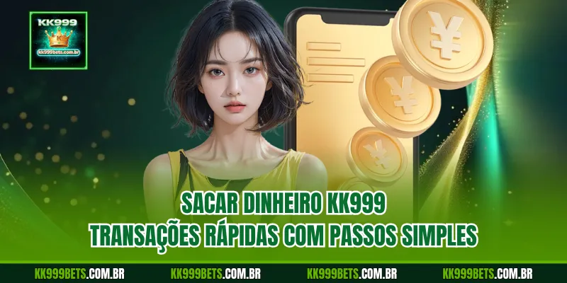 Sacar Dinheiro KK99