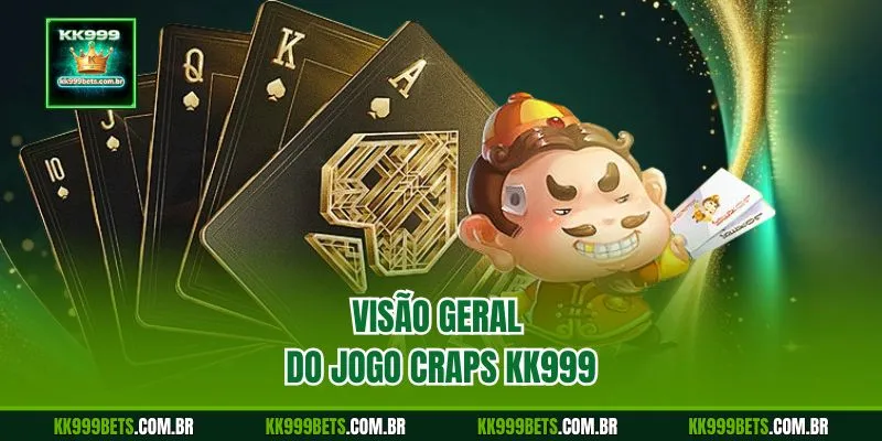 Visão Geral do Jogo Craps KK999